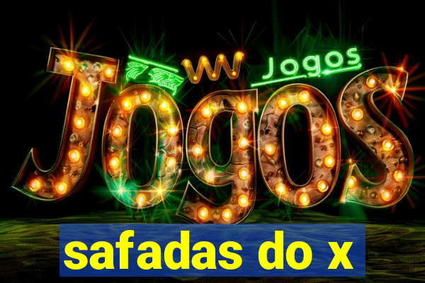 safadas do x